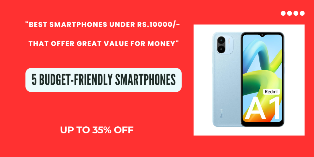 "Best smartphones under 10000 that offer great value for money"