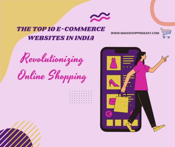 The Top 10 E-commerce Websites in India: Revolutionizing Online ...